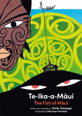 Te Ika A Maui - The Fish Of Maui - Bilingual Edition