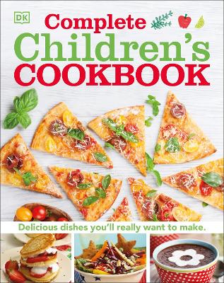 Complete Childrens Cookbook - Delicious step-by-step recipes for young chefs