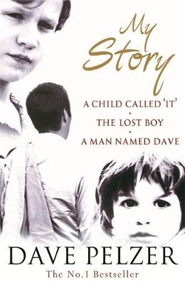 My Story - A Child Called It The Lost Boy A Man Named Dave