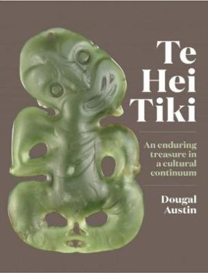 Te Hei Tiki - An Enduring Treasure In A Cultural Continuum