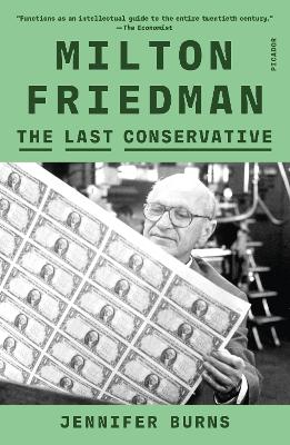 Milton Friedman - The Last Conservative