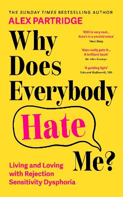 Why Does Everybody Hate Me - Living And Loving With Rejection Sensitivity Dysphoria