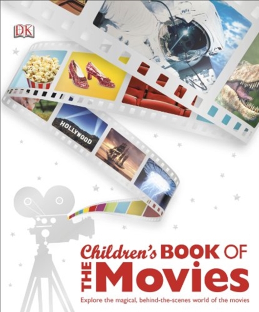 Childrens Book Of The Movies - Explore The Magical Behind-The-Scenes World Of The World