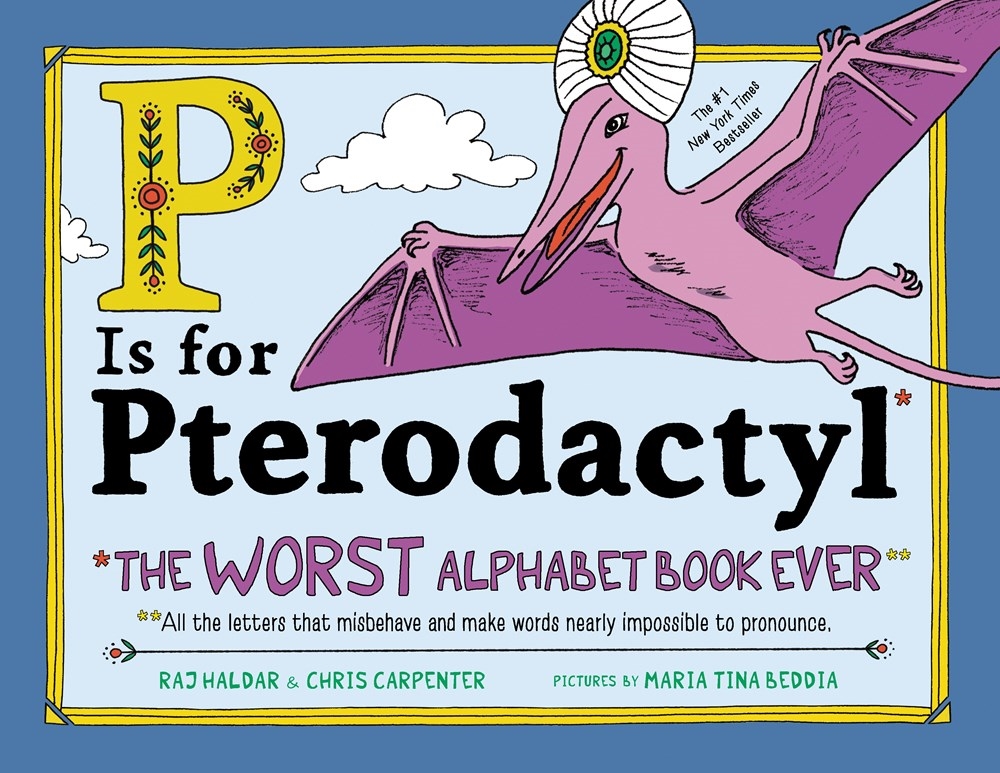 P Is for Pterodactyl - The Worst Alphabet Book Ever