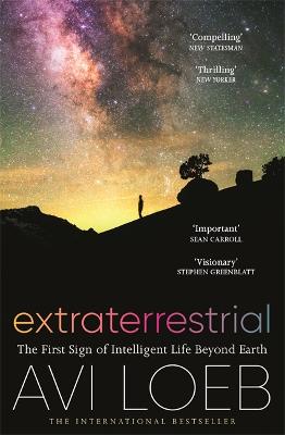 Extraterrestrial - The First Sign of Intelligent Life Beyond Earth