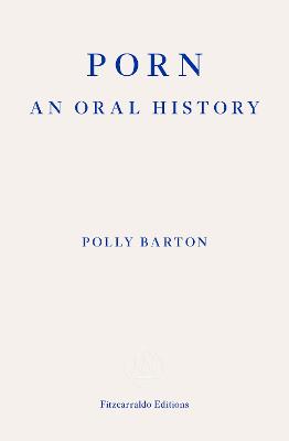 Porn - An Oral History