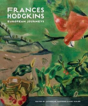 Frances Hodgkins - European Journeys