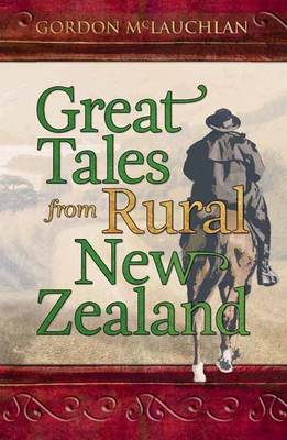 Great Tales From Rural New Zealand