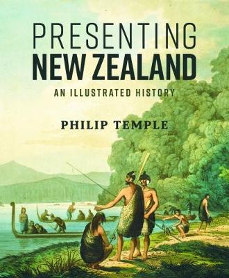 Presenting New Zealand - An Illustrated History