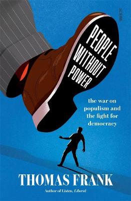 People Without Power - The War On Populism And The Fight For Democracy