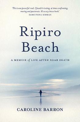 Ripiro Beach - A Memoir of Life After Near Death